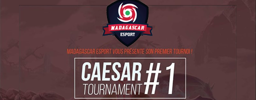 Caesar tounament  by Madagascar eSport