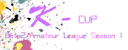 K-Cup Dota2 Amateur League Season 1
