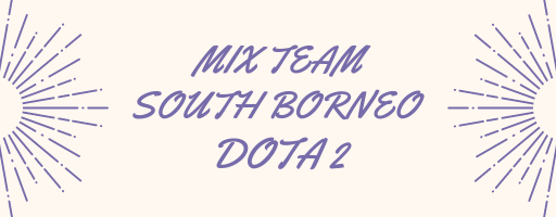 MIX TEAM SOUTH BORNEO DOTA 2