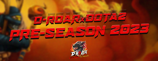 D-Roar Cybercafe x Dota 2 Pre-Season League - 2023