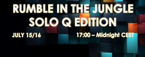Rumble in the Jungle - Solo Q Edition