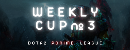 Ponime Weekly Cup №3