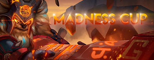 Madness Cup | Season 1 | 5x5 Single Elimination