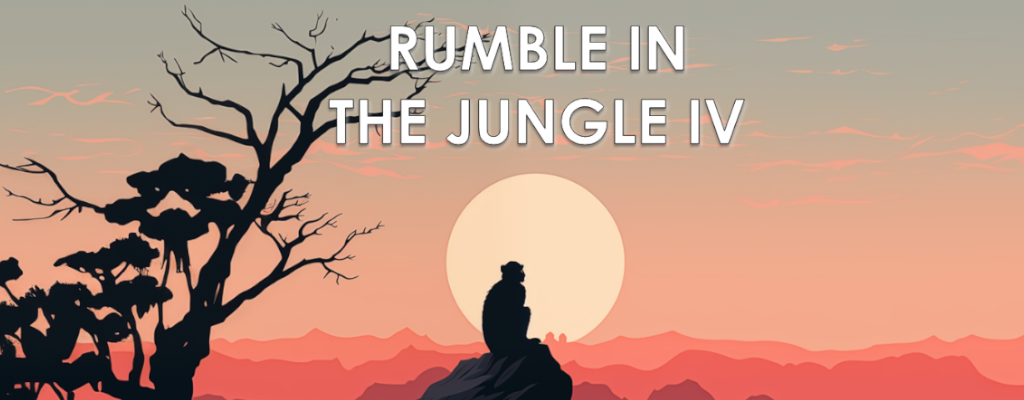 Rumble in the Jungle IV
