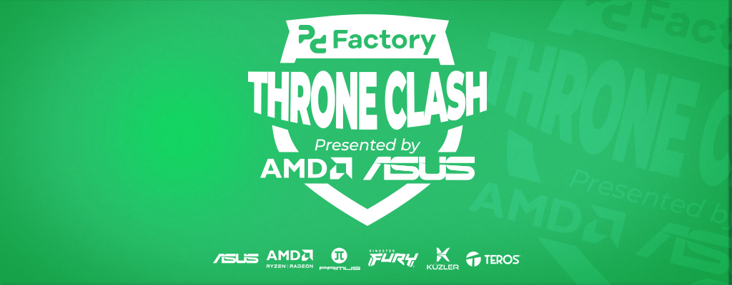 pc Factory Throne Clash by ASUS &amp; AMD