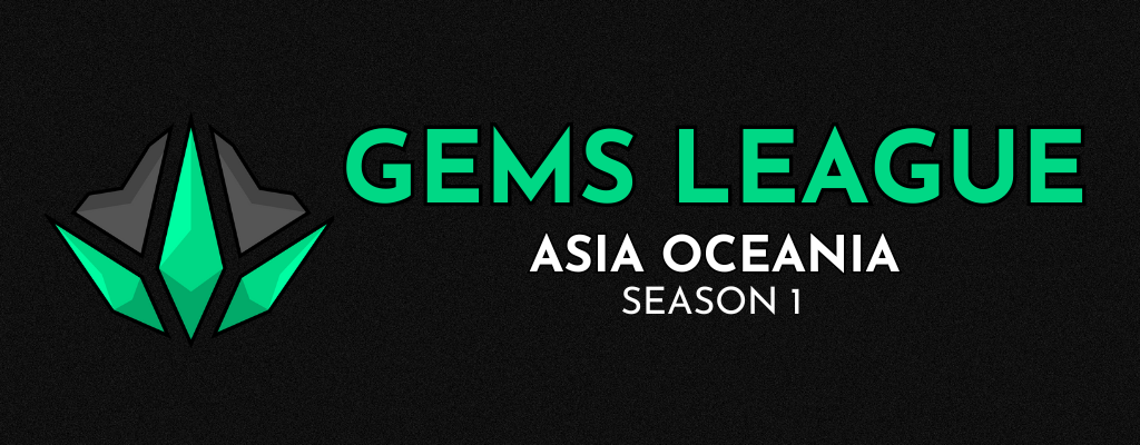 GEMS League Season 1: Asia Oceania by Chompix Gaming