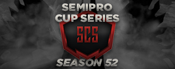 Semipro Cup Series - Season 52