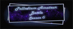 Palladium Amateur Battle