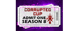Corrupted Cup - Season 8