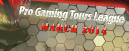 Pro Gaming Tours League March