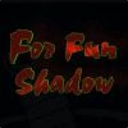 For Fun // Shadow