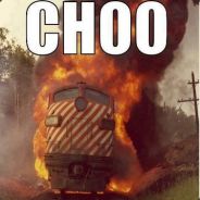 СHOO CHOO MOTHERFUCKER