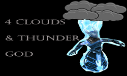 4 Clouds & Thundergod