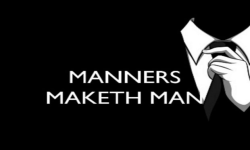 Manner Maketh Man