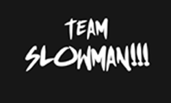 SLOWMAN!