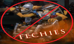 No Techies!