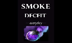 Smoke,  Deceit Every Day 