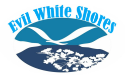  Evil White Shores