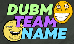 Dumb team Name