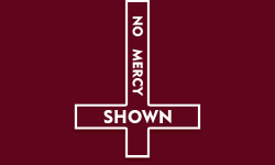 NO MERCY SHOWN