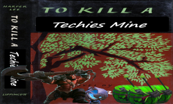 To kill a techies mine