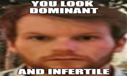 Dominant and Infertile