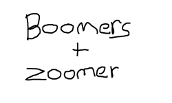 boomers + zoomer
