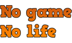 No game - No life!
