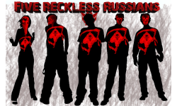 Five Reckless Russians