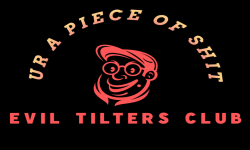 EVIL TILTERS CLUB