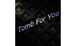 Tomb For You