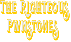 The Righteous Pwnstones