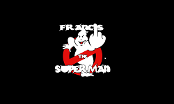 Francis The Superman