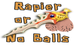 RAPIER OR NO BALLS