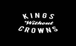 KINGS WITHOUT CROWNS