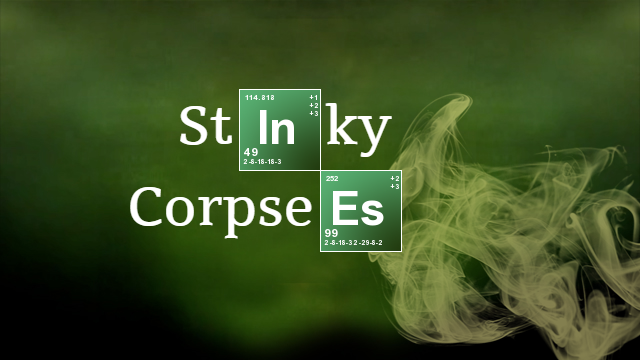 Stinky Corpses.