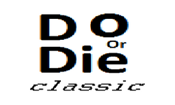 Do Or Die .Classic
