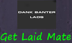 Dank Banter