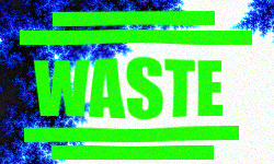 ::Waste:::