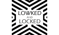 LOCKED AND LOWDED