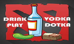 drink vodka play dotka