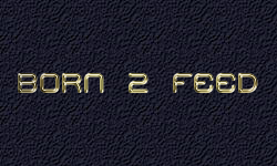 Born 2 Feed.