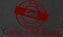 Gang And Bang