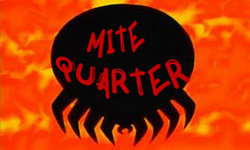 Mite Quarter