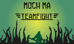 Moch Ma Teamfight