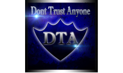 DONT TRUST ANYONE.