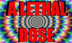 a lethal dose