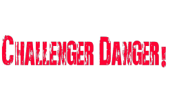 Challenger Danger!