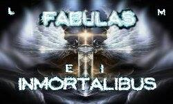 Fabulas Immortalibus