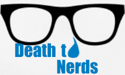 Death to Nerds